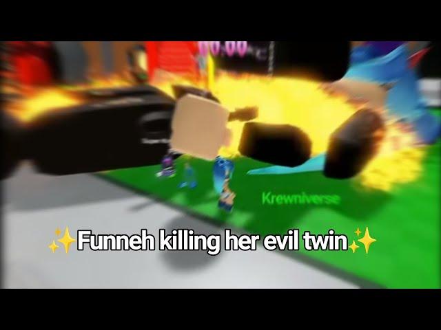 Funneh killing her evil twin️