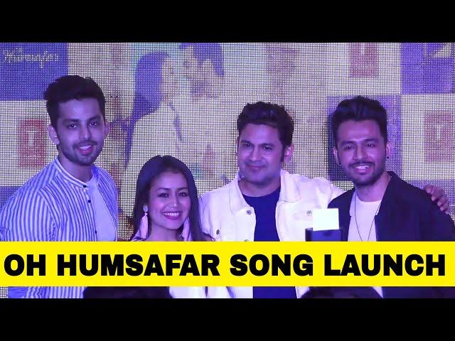 UNCUT: Oh Humsafar Song Launch | Neha Kakkar, Himansh Kohli, Tony Kakkar