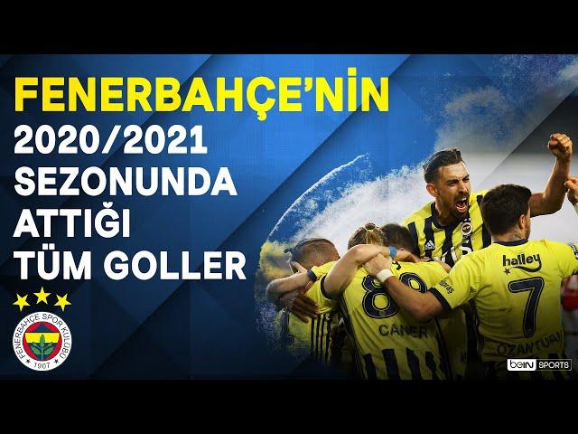 Fenerbahçe 2020/21 Sezonu Tüm Goller | Süper Lig