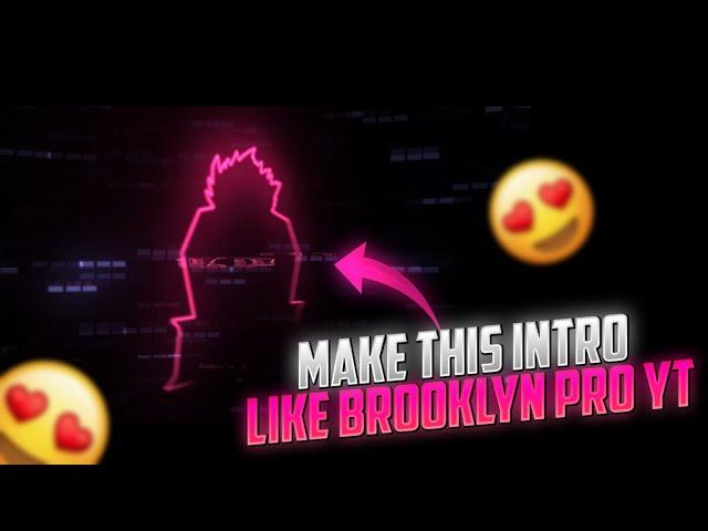 How to make intro like Brooklyn Pro Yt