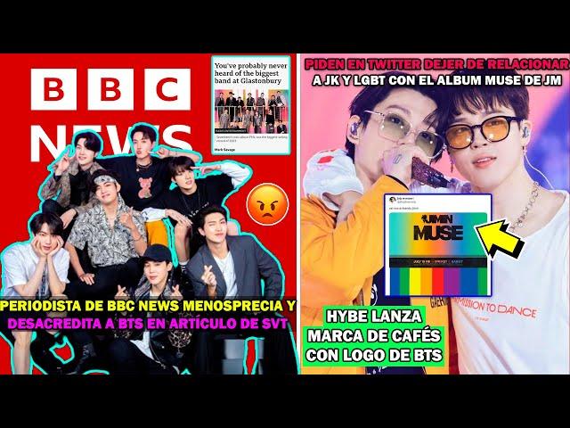  PERIODISTA DE BBC MENOSPRECIA A BTS/PIDEN DEJEN DE RELACIONAR A JK Y LGBT CON ALBUM MUSE/HYBE CAFE