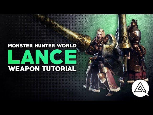 Monster Hunter World | Lance Tutorial