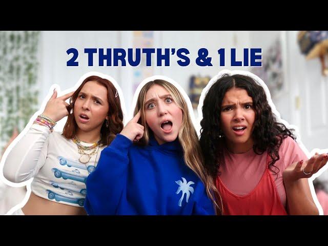 2 TRUTHS & 1 LIE