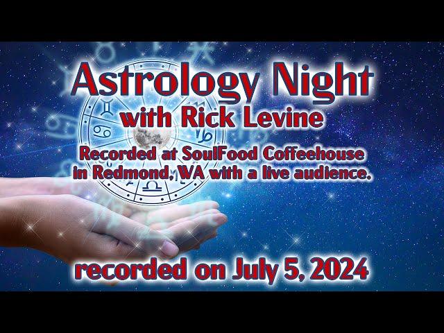 Rick Levine's Astrology Night at SoulFood Coffee House on Friday, July 5.
