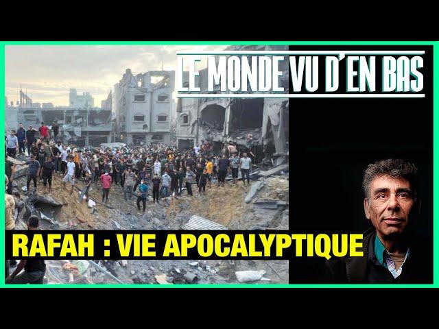 Rafah : vie apocalyptique - Le Monde vu d'en bas - n°135