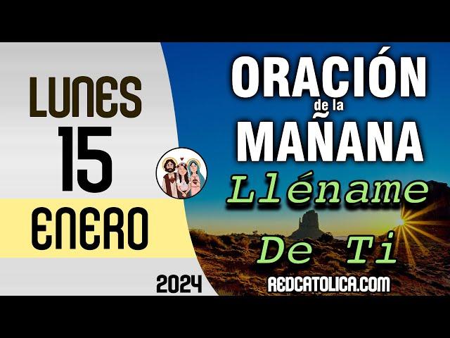 Oracion de la Mañana De Hoy Lunes 15 de Enero - Salmo 61 Tiempo De Orar