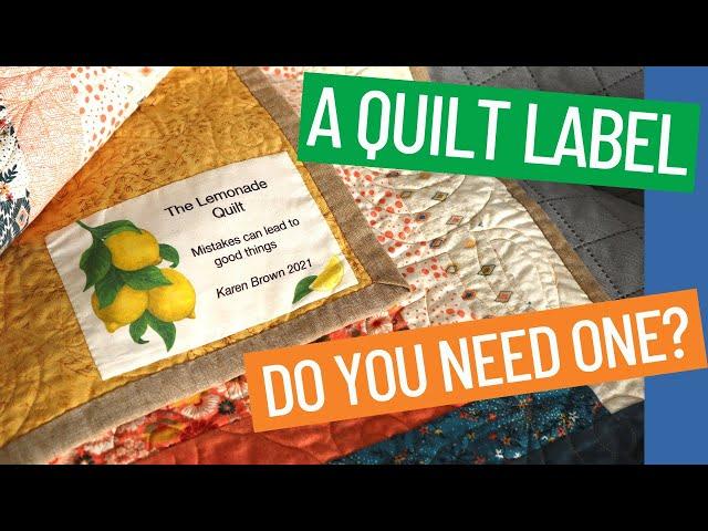  QUILT LABELS - DO YOU REALLY NEED ONE?