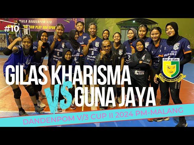 DANDENPOM V/3 CUP II 2024 | GILAS KHARISMA vs GUNA JAYA | GAJAH MADA PM MALANG #volimalangterbaru