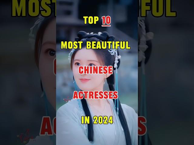 Top 10 Most Beautiful Chinese Actresses in 2024 #chinese