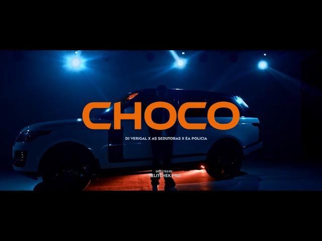 Dj Verigal - Choco Ft As Sedutoras & Eapolicia