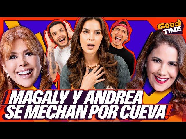 MAGALY Y ANDREA SE MECHAN POR CUEVA | ¿QUIÉN TIENE LA RAZÓN? | Good Time