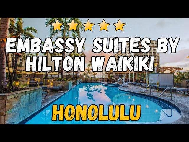 Embassy Suites by Hilton Waikiki Beach Walk - Honolulu (All-Inclusive Resort)