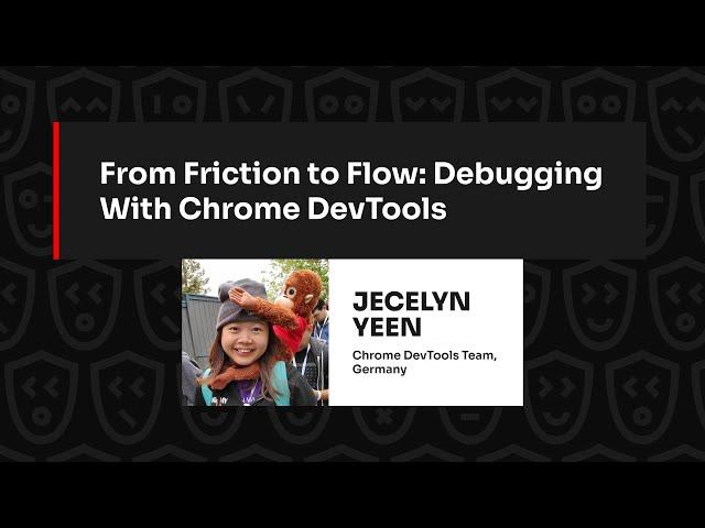 From Friction to Flow: Debugging With Chrome DevTools – Jecelyn Yeen, JSNation 2024