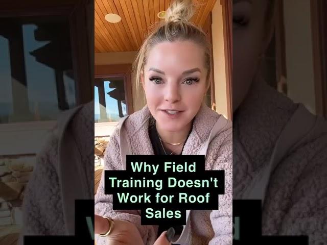 Why Field Training Doesn't work for Roof Sales