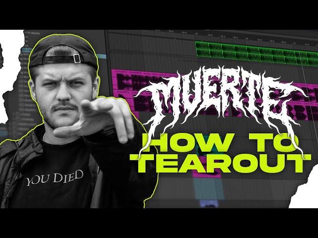 How To TEAROUT with MUERTE - Heavy Dubstep Tutorial