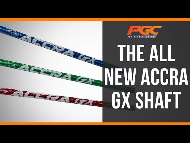 Compare The All New Accra GX Golf Shaft Range