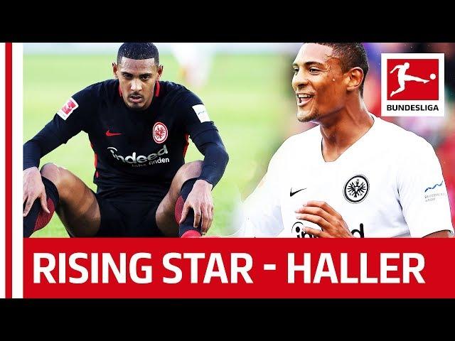 The Story Of Sebastien Haller - From Zero To Hero