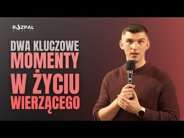 Dwa kluczowe momenty w życiu wierzącego | Marcin Zieliński | 17.04.2024 r. Warszawa