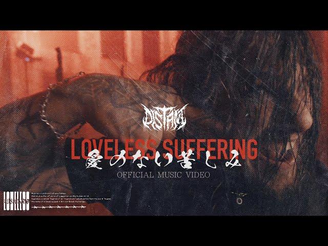 DISTANT - Loveless Suffering (OFFICIAL VIDEO)