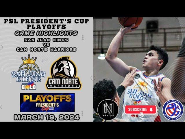 PSL HIGHLIGHTS/PLAYOFFS: SAN JUAN KINGS VS CAM NORTE WARRIORS (MARCH 19, 2024)