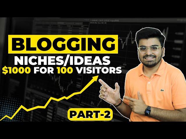 Easy Blogging Niches In 2025  | Part - 2 | Best Profitable Niche for Blogging With Low Competition!