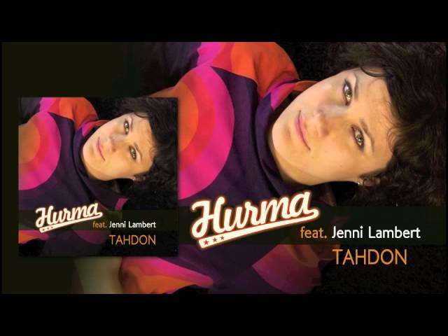 Hurma feat. Jenni Lambert - Tahdon