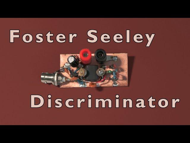 The Foster Seeley Discriminator