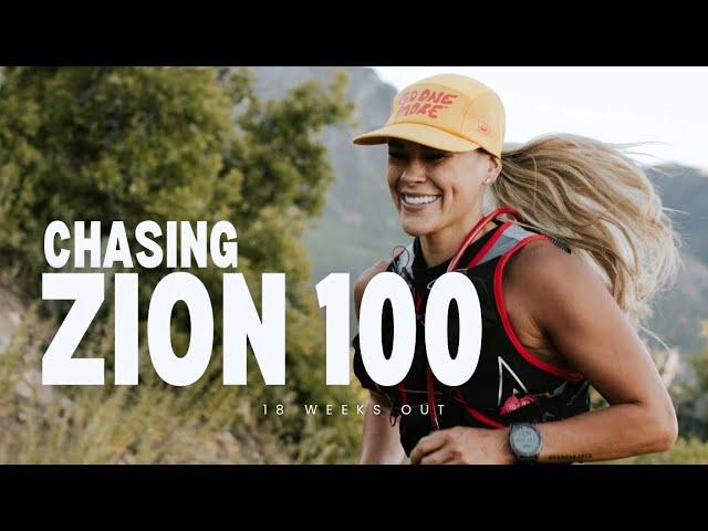 CHASING ZION 100 - 18 weeks to another 100 mile ultramarathon.