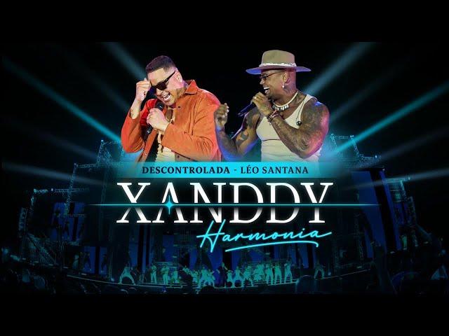 Xanddy Harmonia, Léo Santana - Descontrolada (Vídeo Oficial)