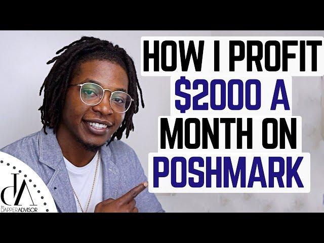 HOW TO MAKE $2000 IN PROFIT A MONTH ON POSHMARK!