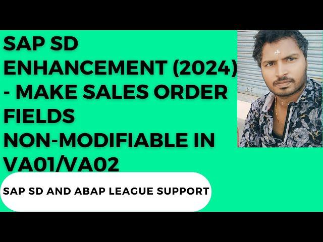 SAP SD ENHANCEMENT (2024) - make sales order fields non modifiable