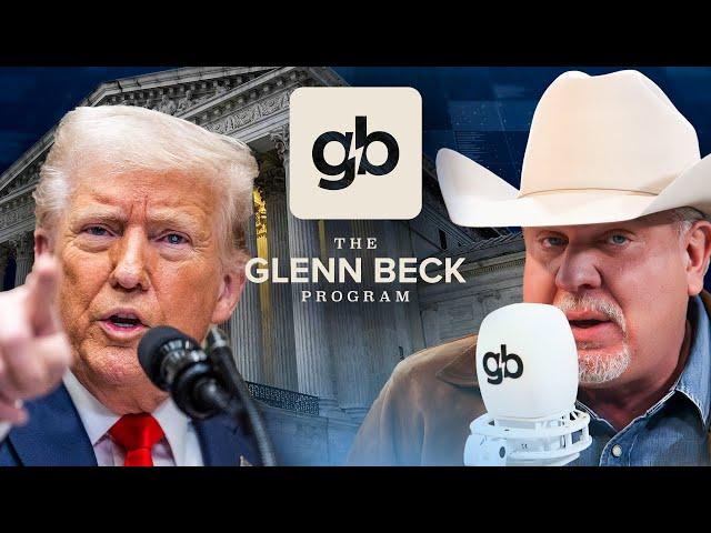 Why Trump MUST Find The Supreme Court's Next Scalia | The Glenn Beck Program | Hour One 3/6/25