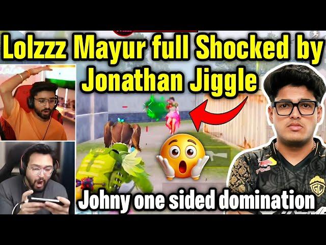 Lolzzz Mayur full shocked by Jonathan Jiggle  Jonathan one sided domination 