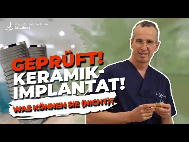 Keramikimplantate auf dem Prüfstand! Was kann die neue Technologie besser? Die Basics