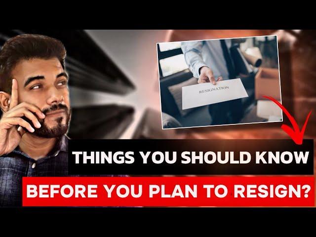 Must Know Things Before You Resign! ft. CorporateJunkie