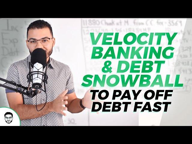 Velocity Banking & Debt Snowball To Pay Off Debt Fast