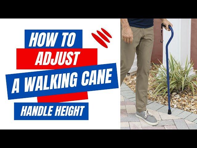 Mastering Your Mobility: The Ultimate Guide To Adjusting Your Walking Cane