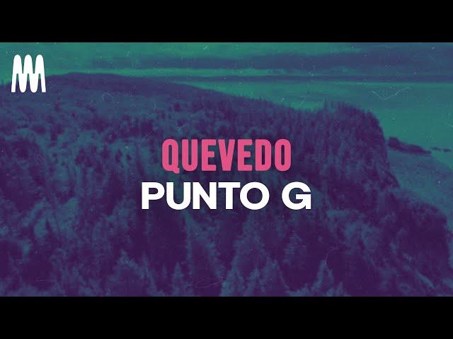 Quevedo - PUNTO G (Letra/Lyrics)