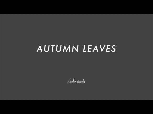 AUTUMN LEAVES chord progression (Gm) (no piano) - Backing Track Jazz Standard Bible