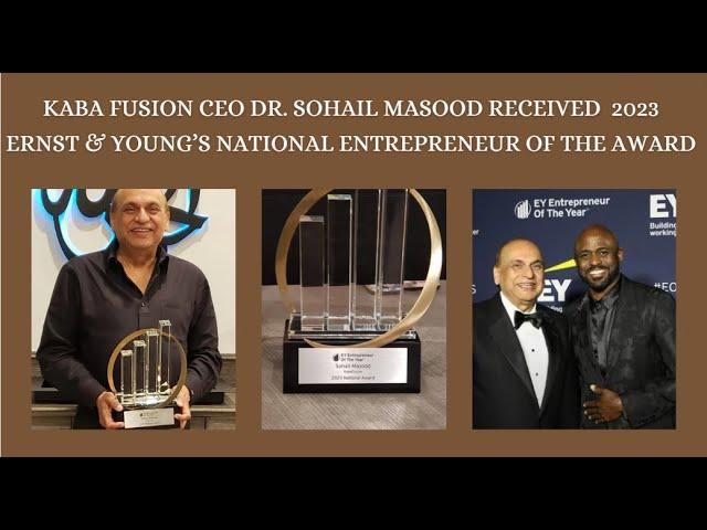 Kaba Fusion CEO Dr. Sohail Masood received  Ernst & Young’s national entrepreneur of the year award