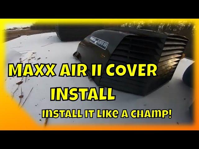 MaxxAir II Vent Cover Install -How To Install Instructional Video