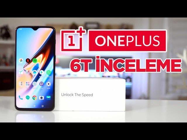 OnePlus 6T inceleme - Yeni amiral gemisi katili?