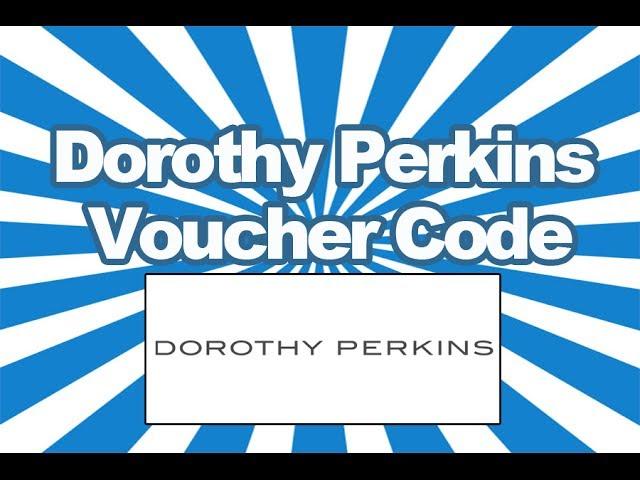 Dorothy Perkins Voucher Codes | Claim Now! | Dorothy Perkins Voucher Codes