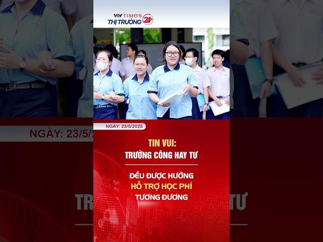 Tin vui: Trường công hay tư đều được hưởng hỗ trợ học phí tương đương | VTV thị trường 24h