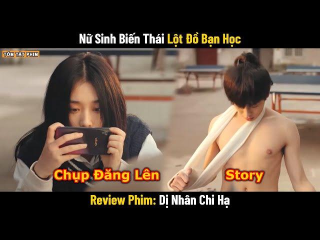 Review Phim: Cô Nàng Biến Thái Lột Đồ Bạn Học Giữa Ban Ngày Ban Mặt | Full | Dị Nhân Chi Hạ