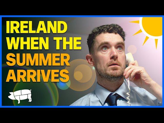 Irish People On The First Day of Summer...