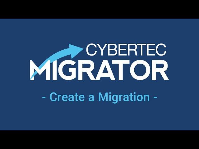 Create a Migration | CYBERTEC Migrator v.3.7.1