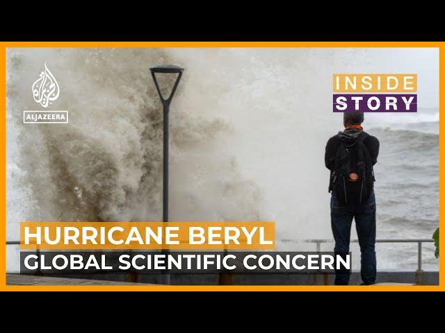 Why is Hurricane Beryl of so much global scientific concern? Inside Story