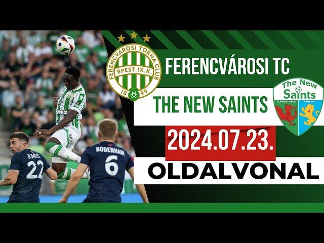 KÖNNYED BL RAJT A JÚLIUSI HŐSÉGBEN | FERENCVÁROS - TNS | BL SELEJTEZŐ | 2024.07.23. |OLDALVONAL