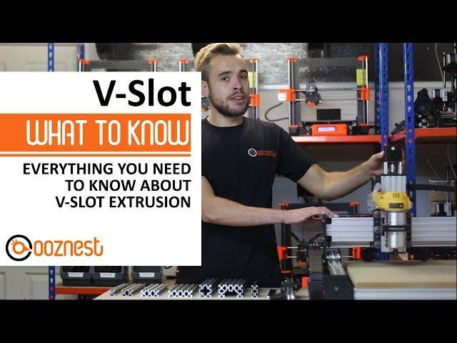 V Slot Extrusion | What To Know | Ooznest & Openbuilds